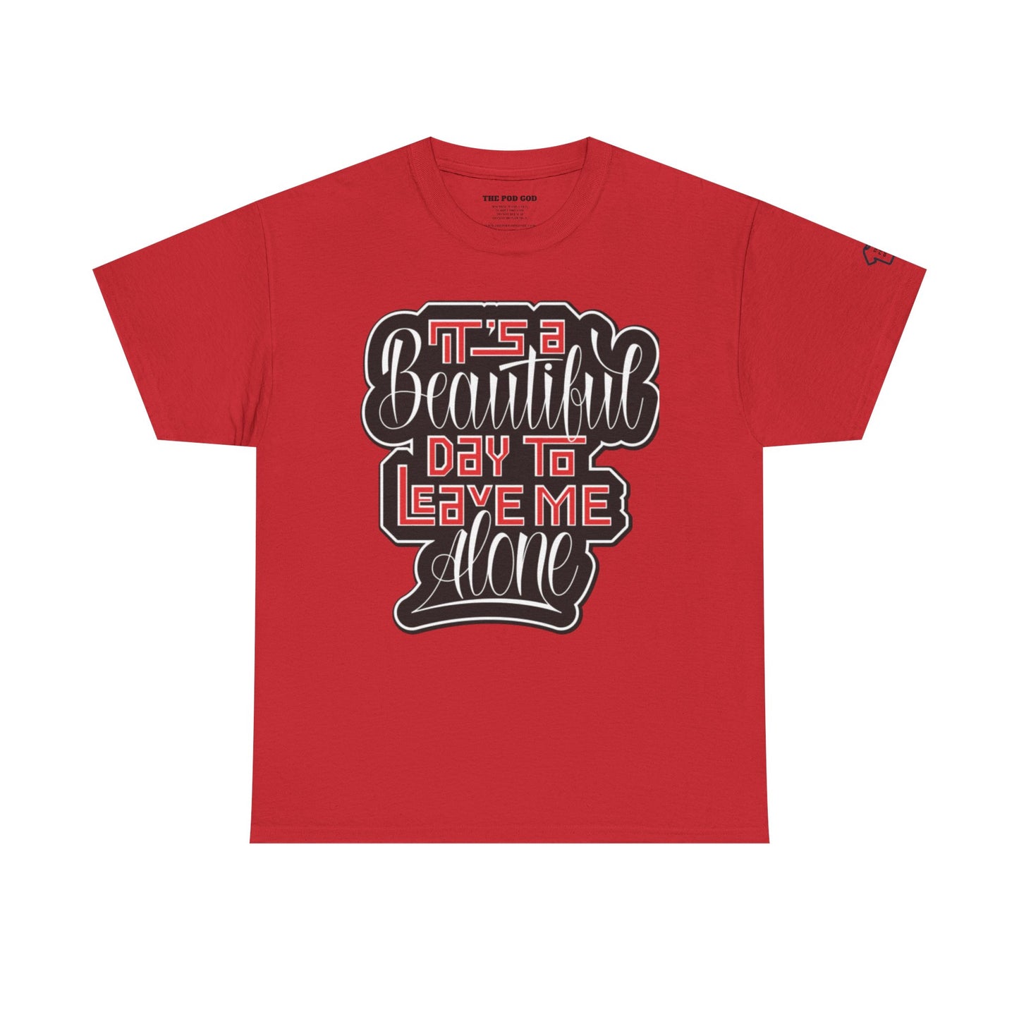LEAVE ME ALONE T-Shirt