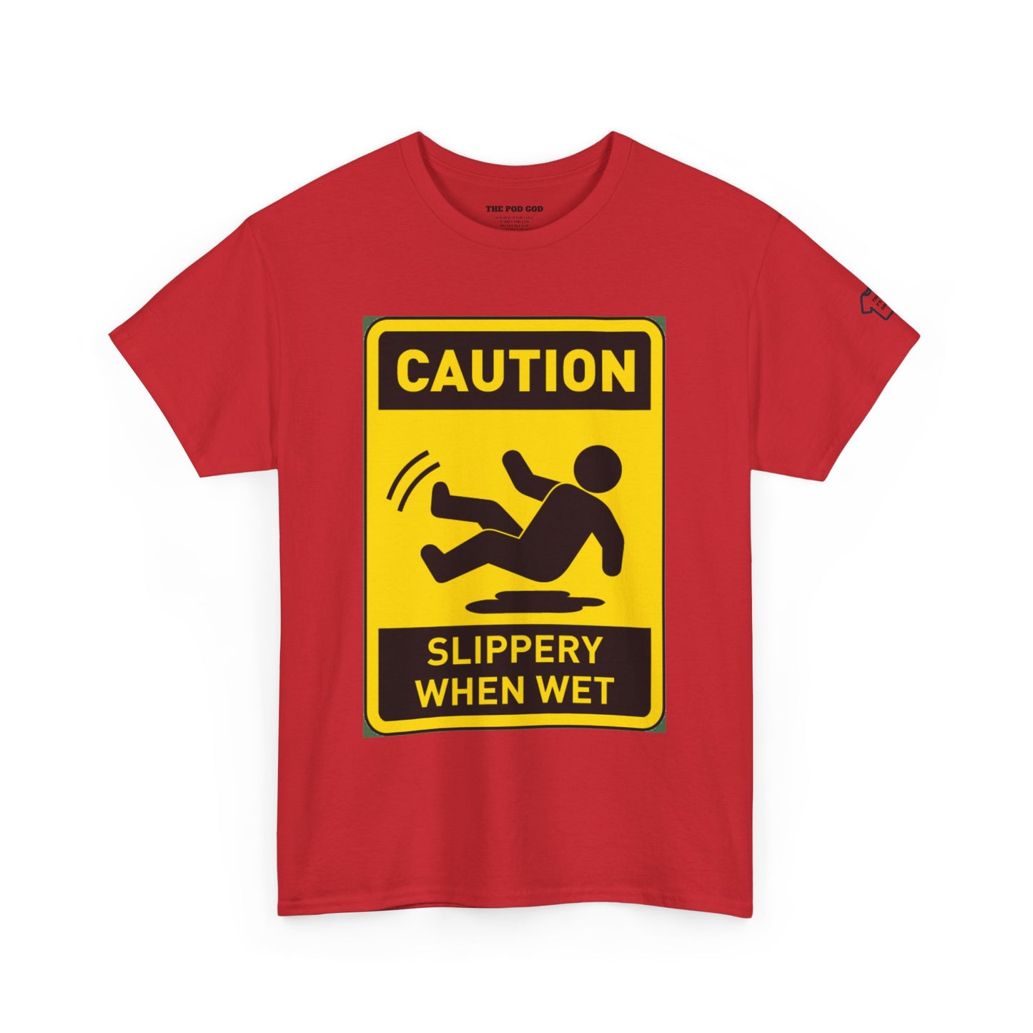 SLIPPERY T-Shirt