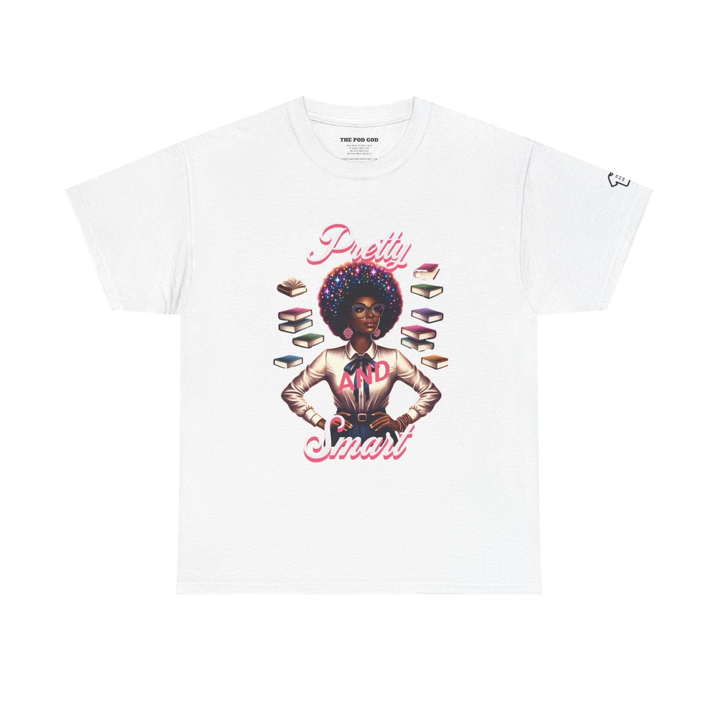 Pretty and Smart T-Shirt