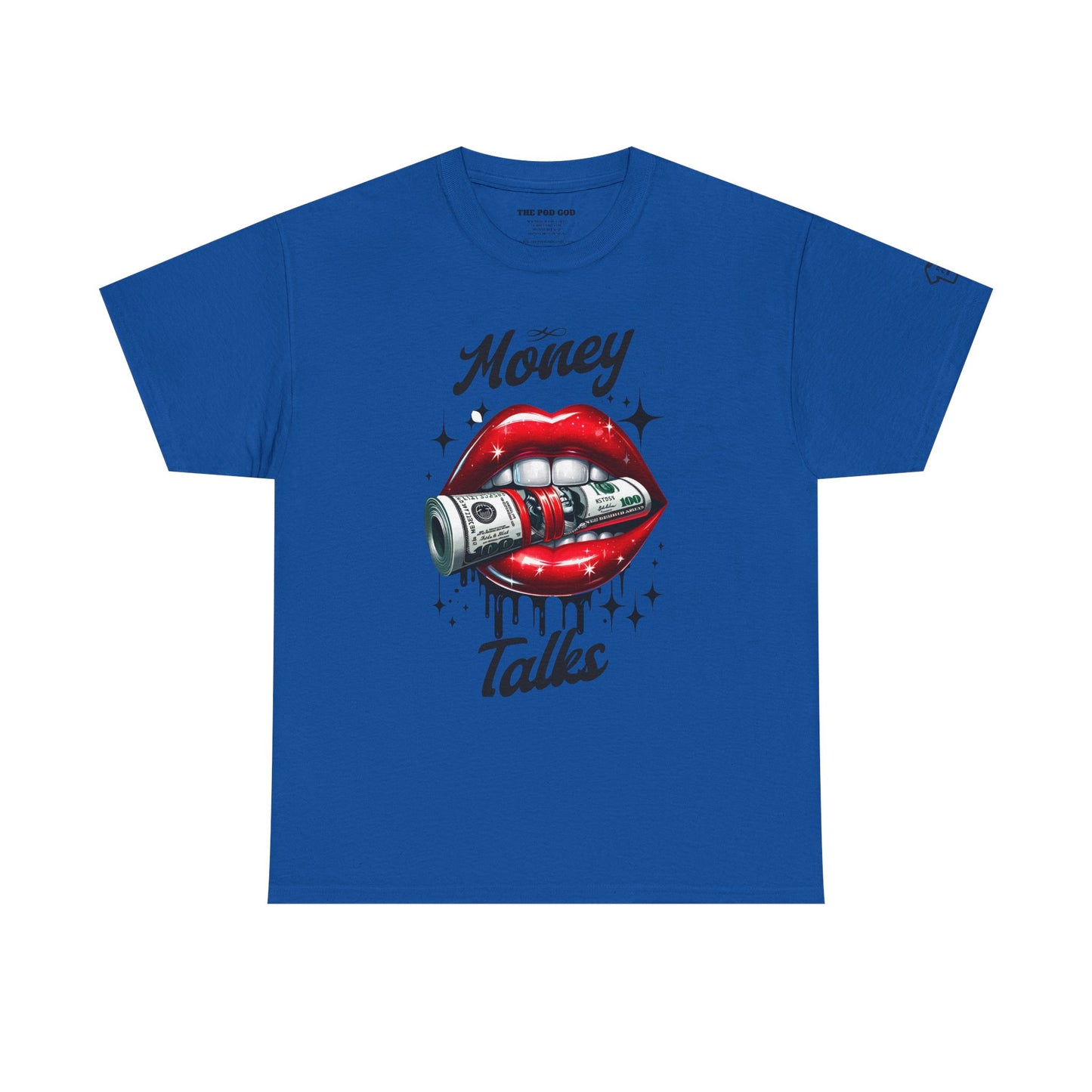 MONEY TALKS T-Shirt