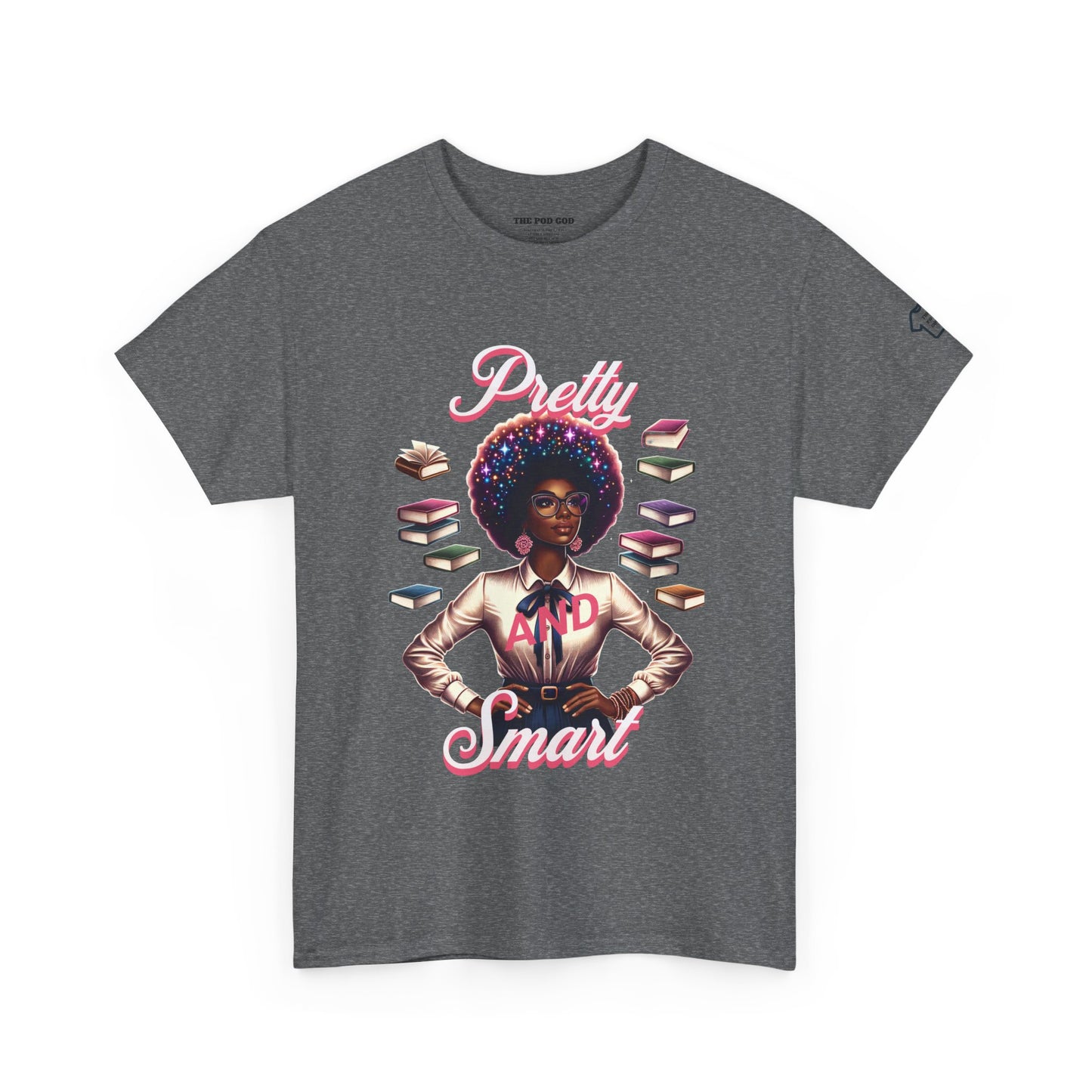 Pretty and Smart T-Shirt