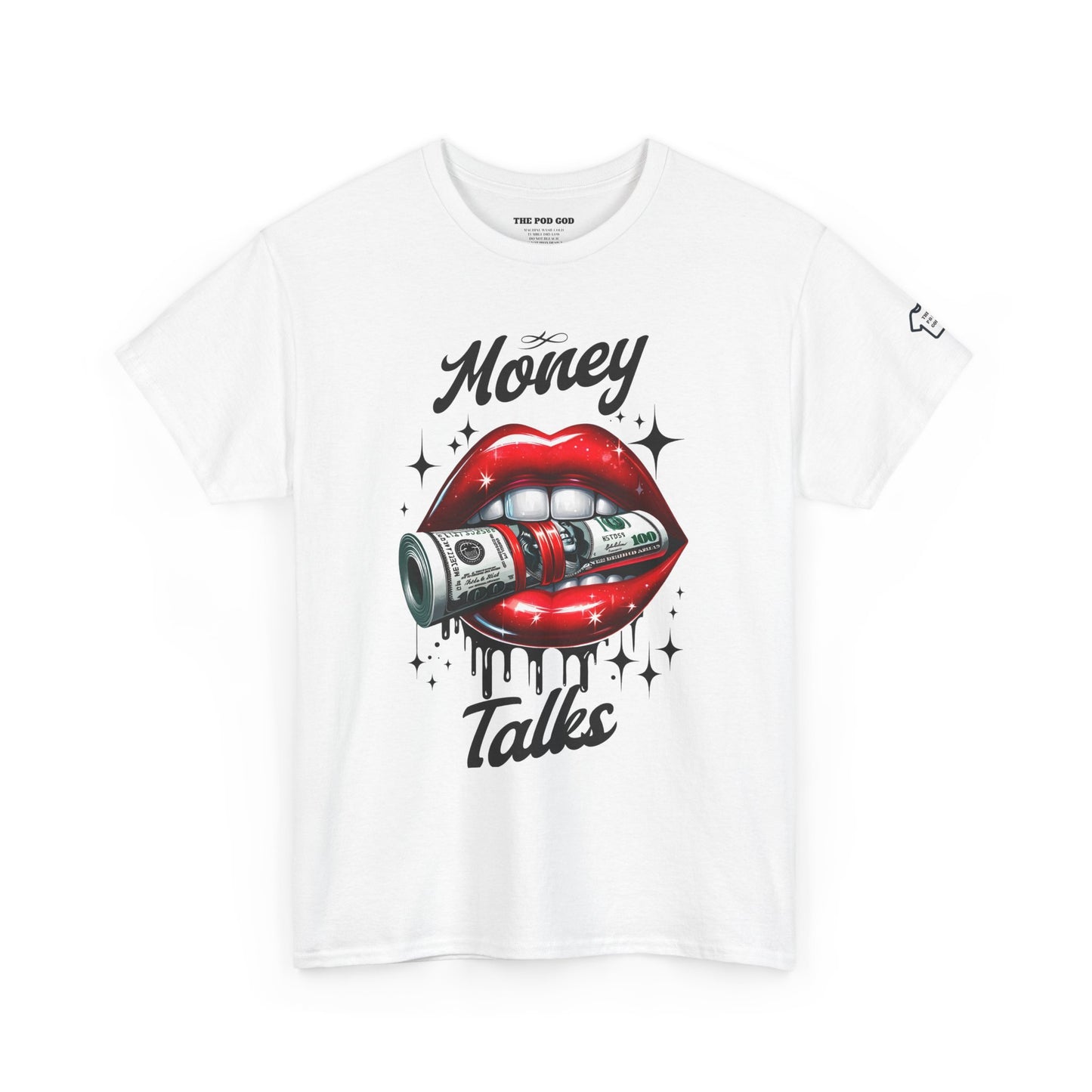 MONEY TALKS T-Shirt