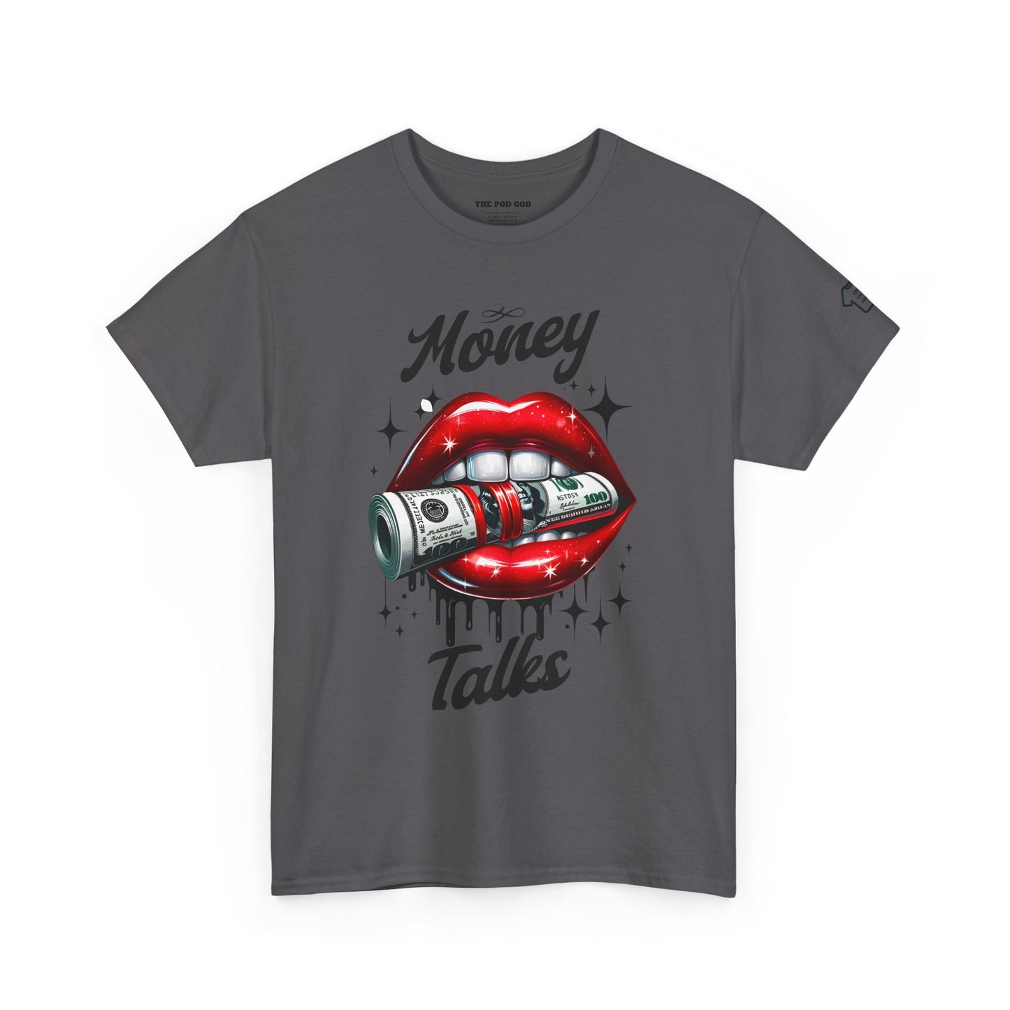 MONEY TALKS T-Shirt