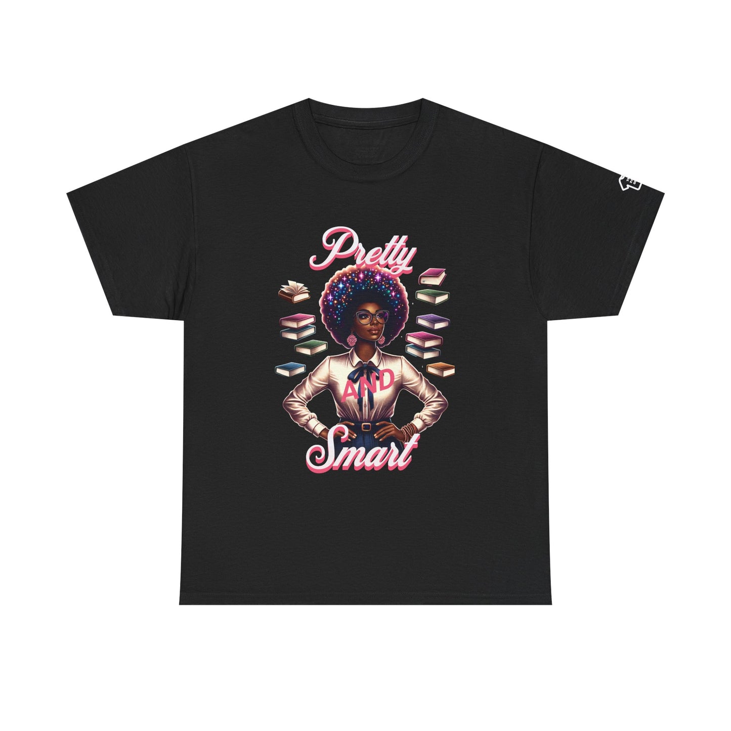 Pretty and Smart T-Shirt