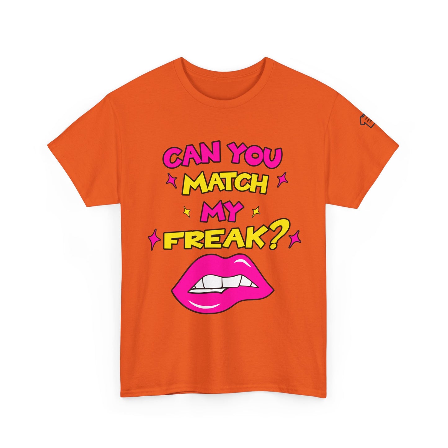 MATCH MY FREAK T-Shirt