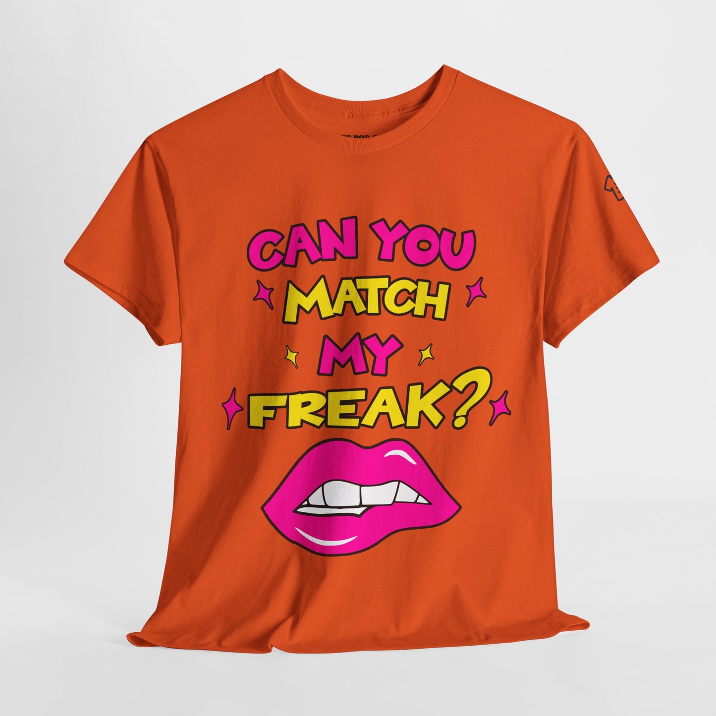 MATCH MY FREAK T-Shirt
