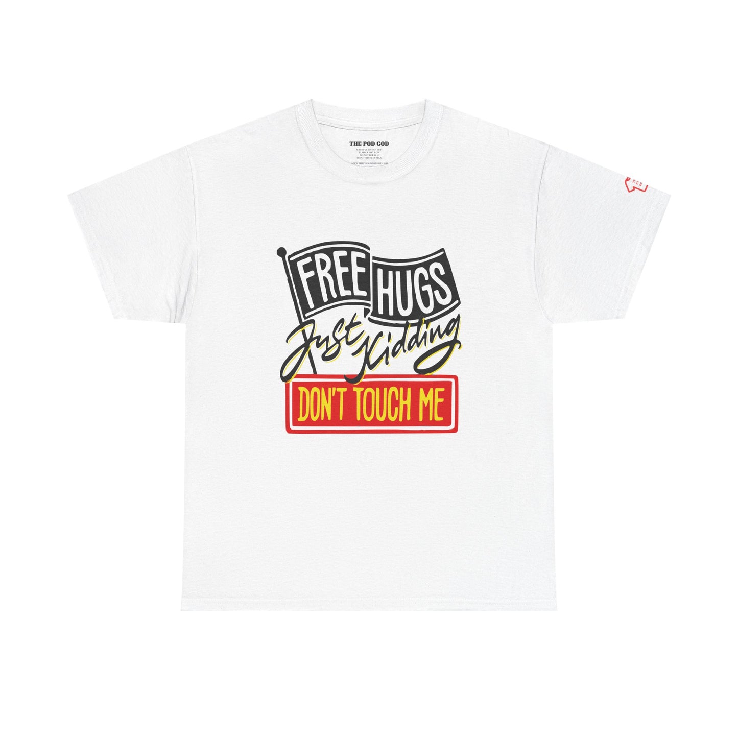 Don't Touch Me T-Shirt