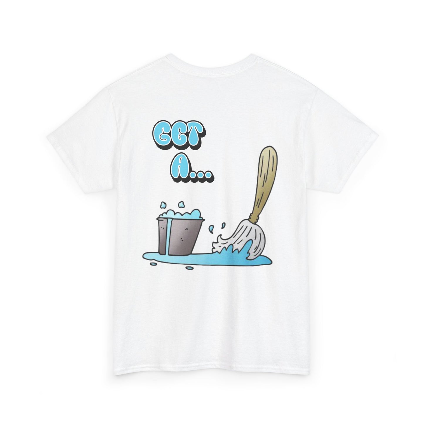 BUCKET & MOP Front/Back Design T-Shirt