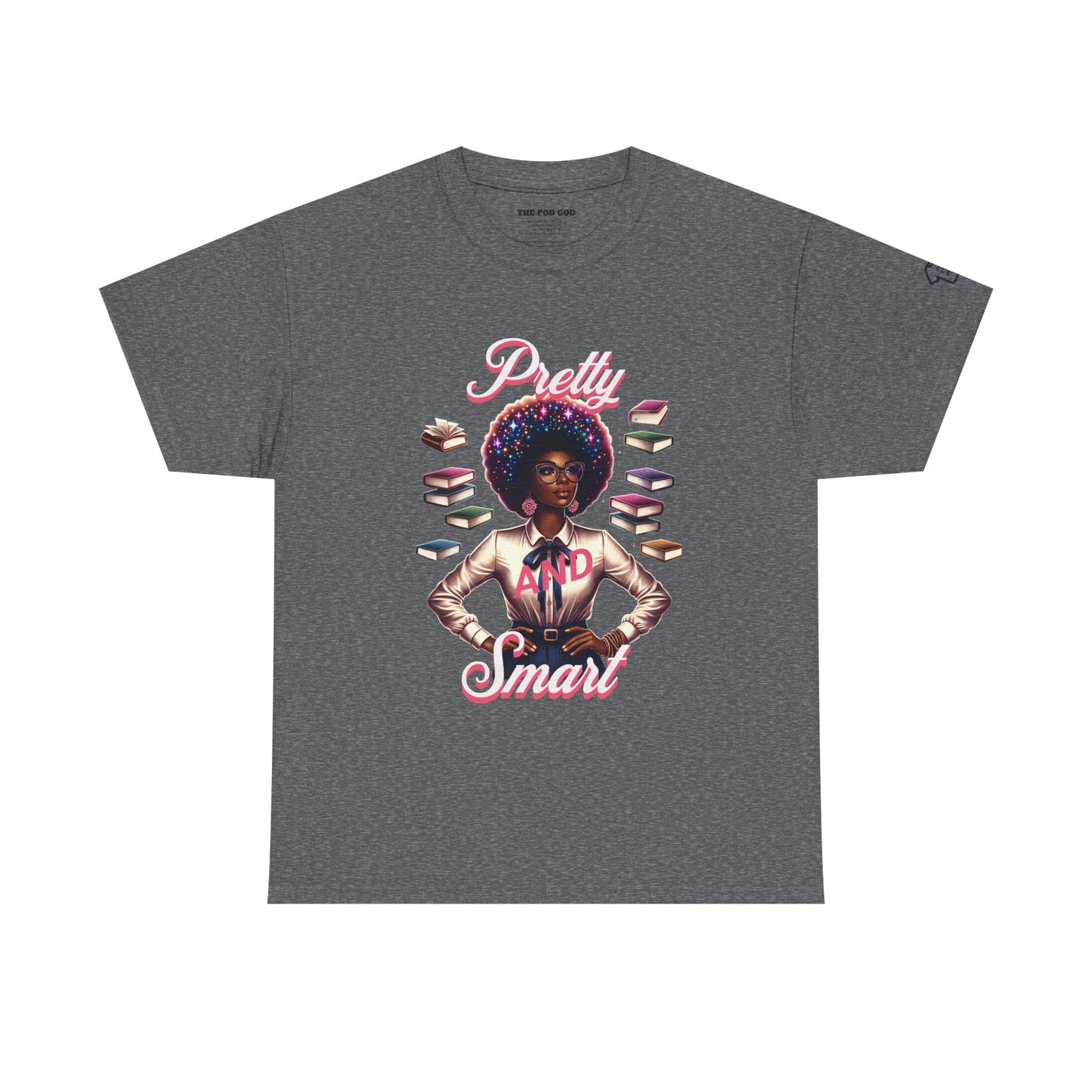 Pretty and Smart T-Shirt