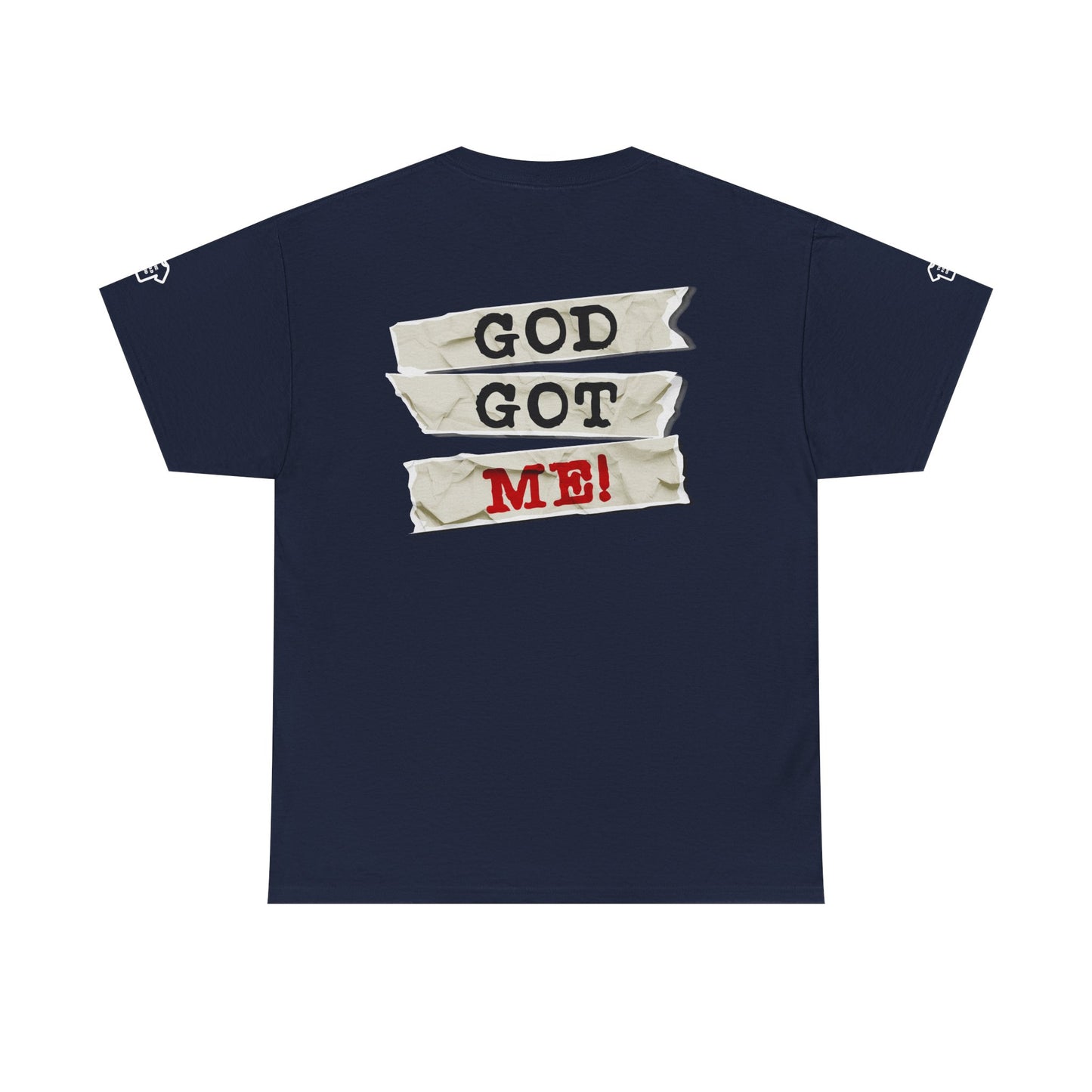 GOD GOT ME Back Print Design T-Shirt Shirt