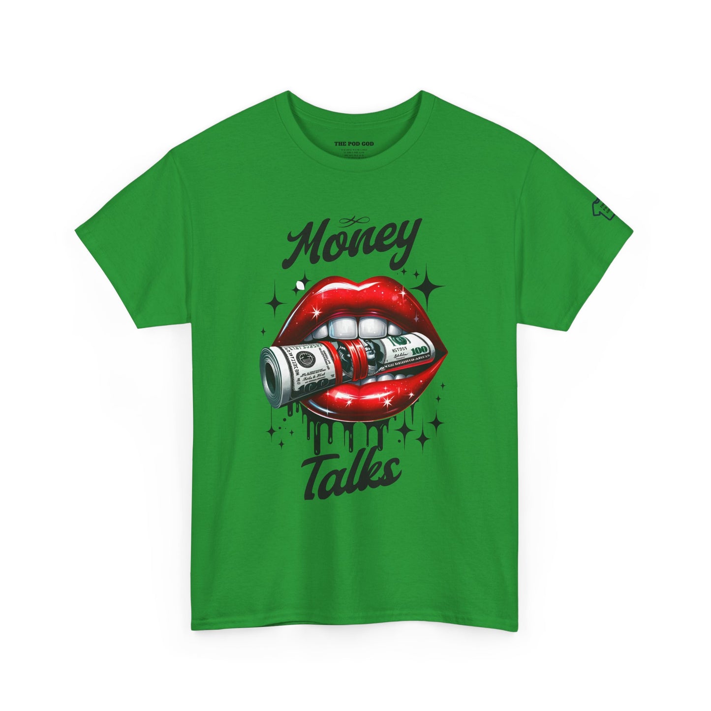 MONEY TALKS T-Shirt