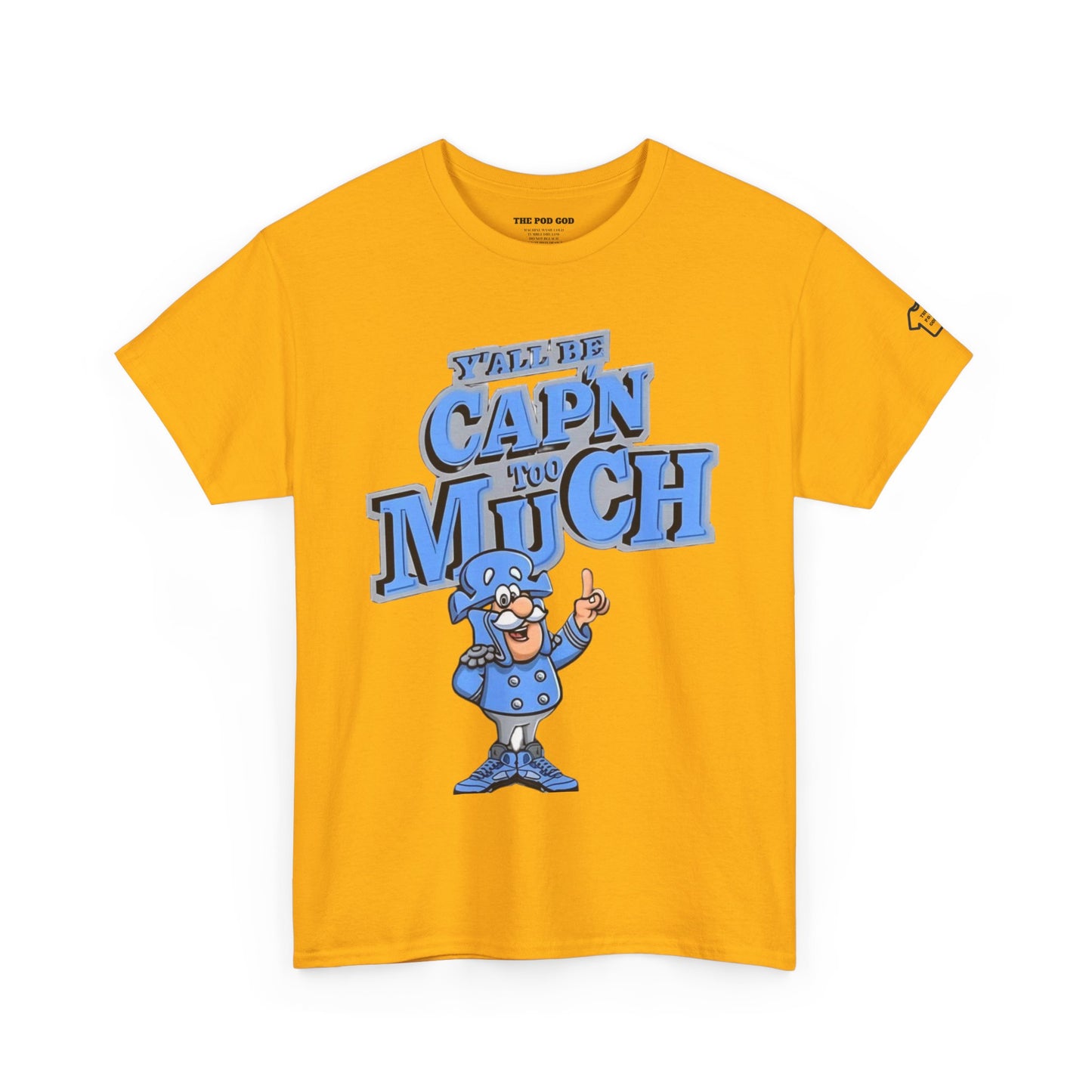 Cap'n Too Much T-Shirt