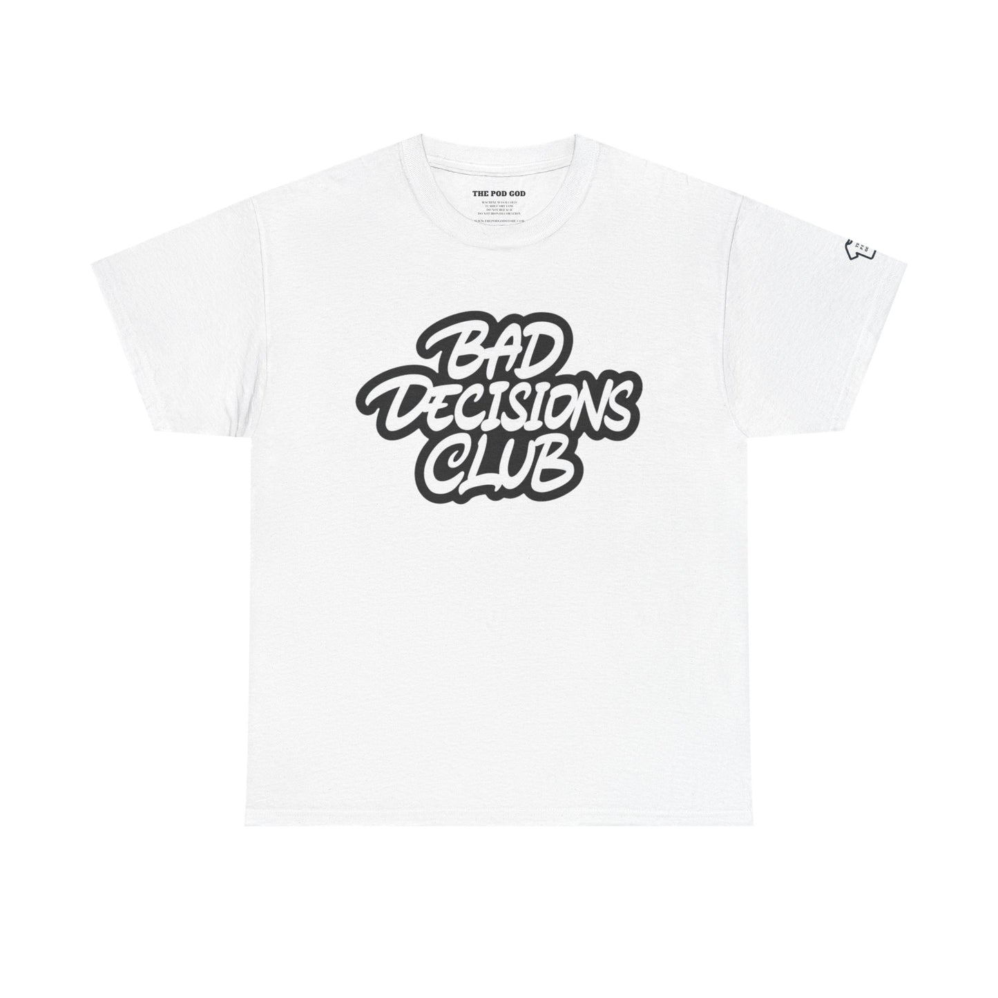 BAD DECISIONS T-Shirt