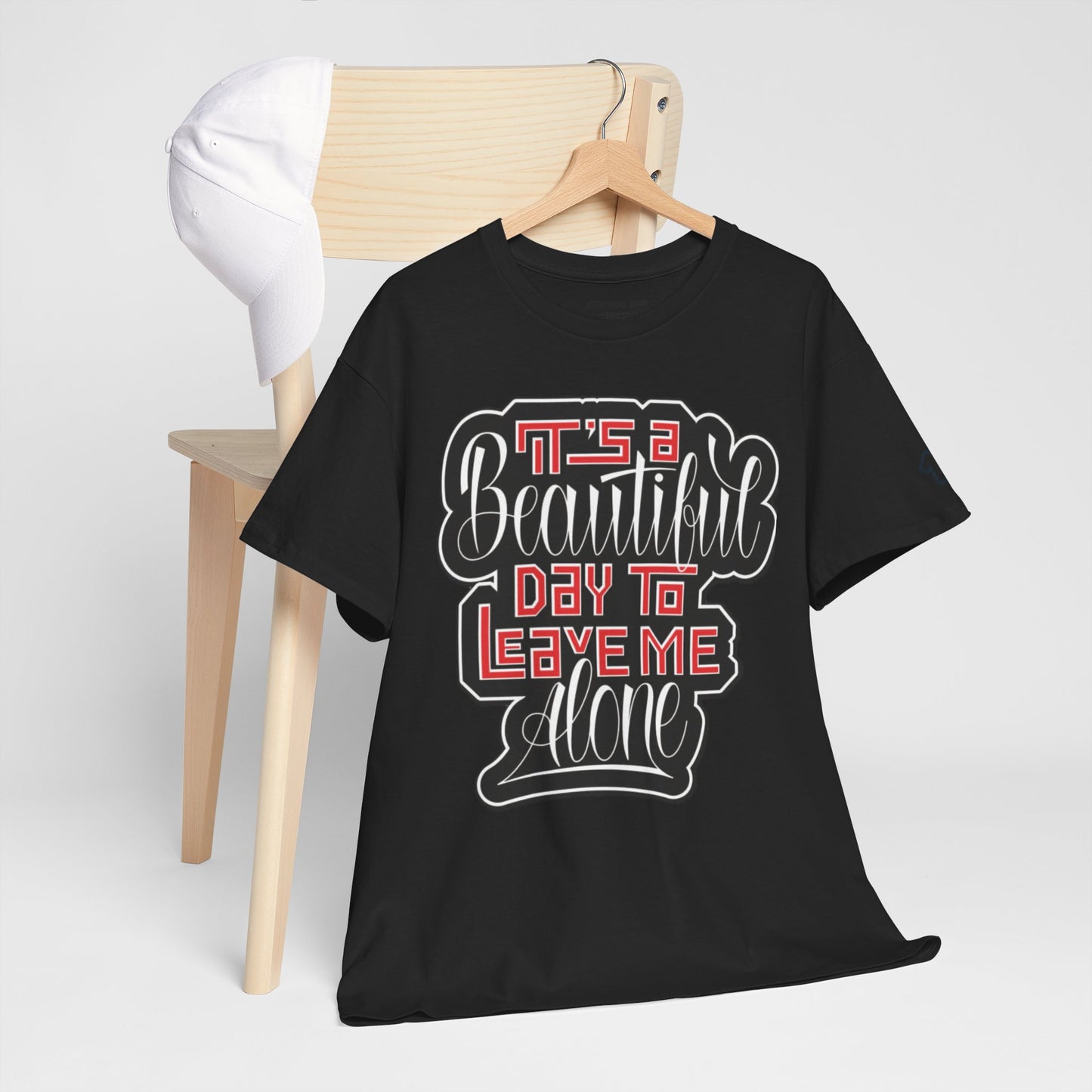 LEAVE ME ALONE T-Shirt