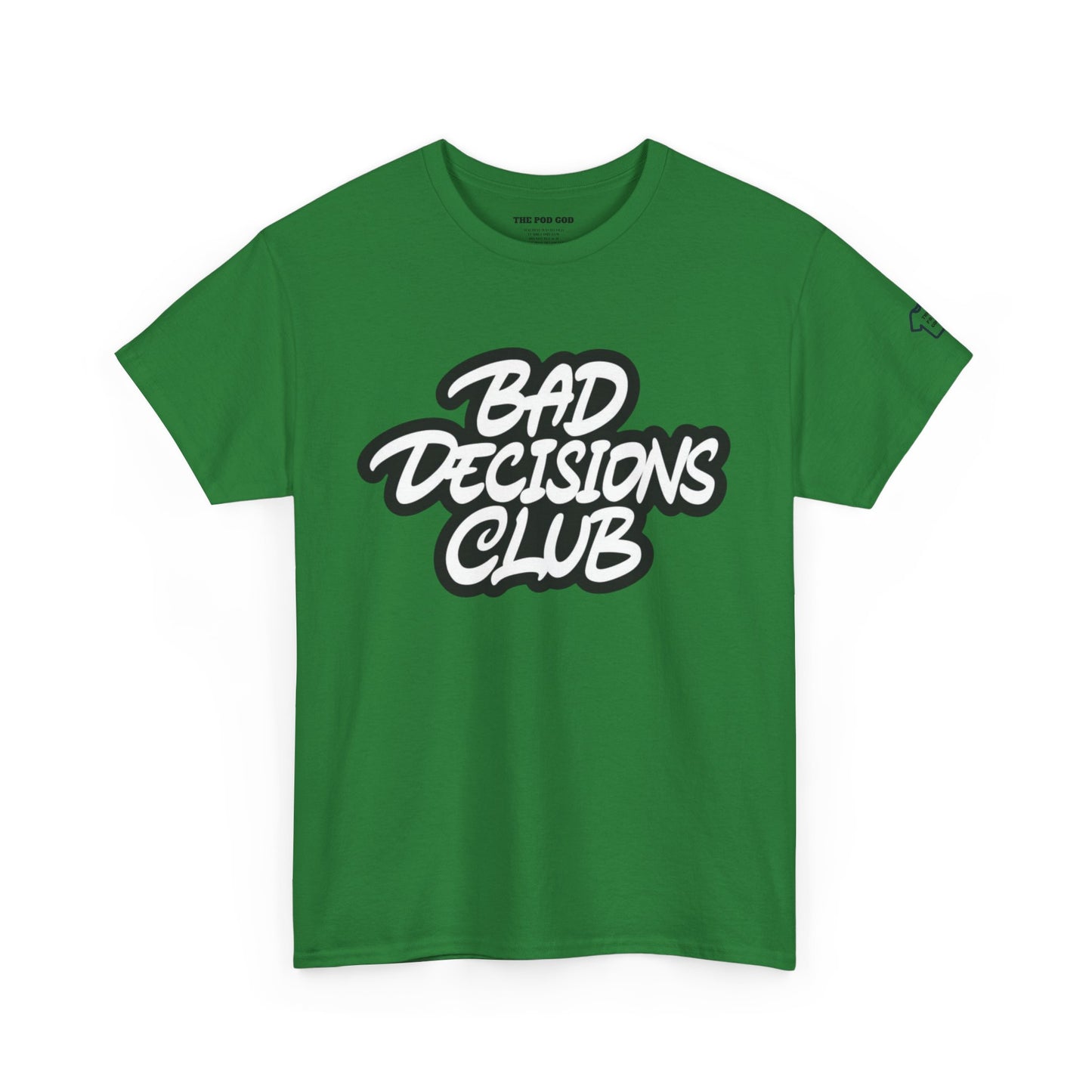 BAD DECISIONS T-Shirt