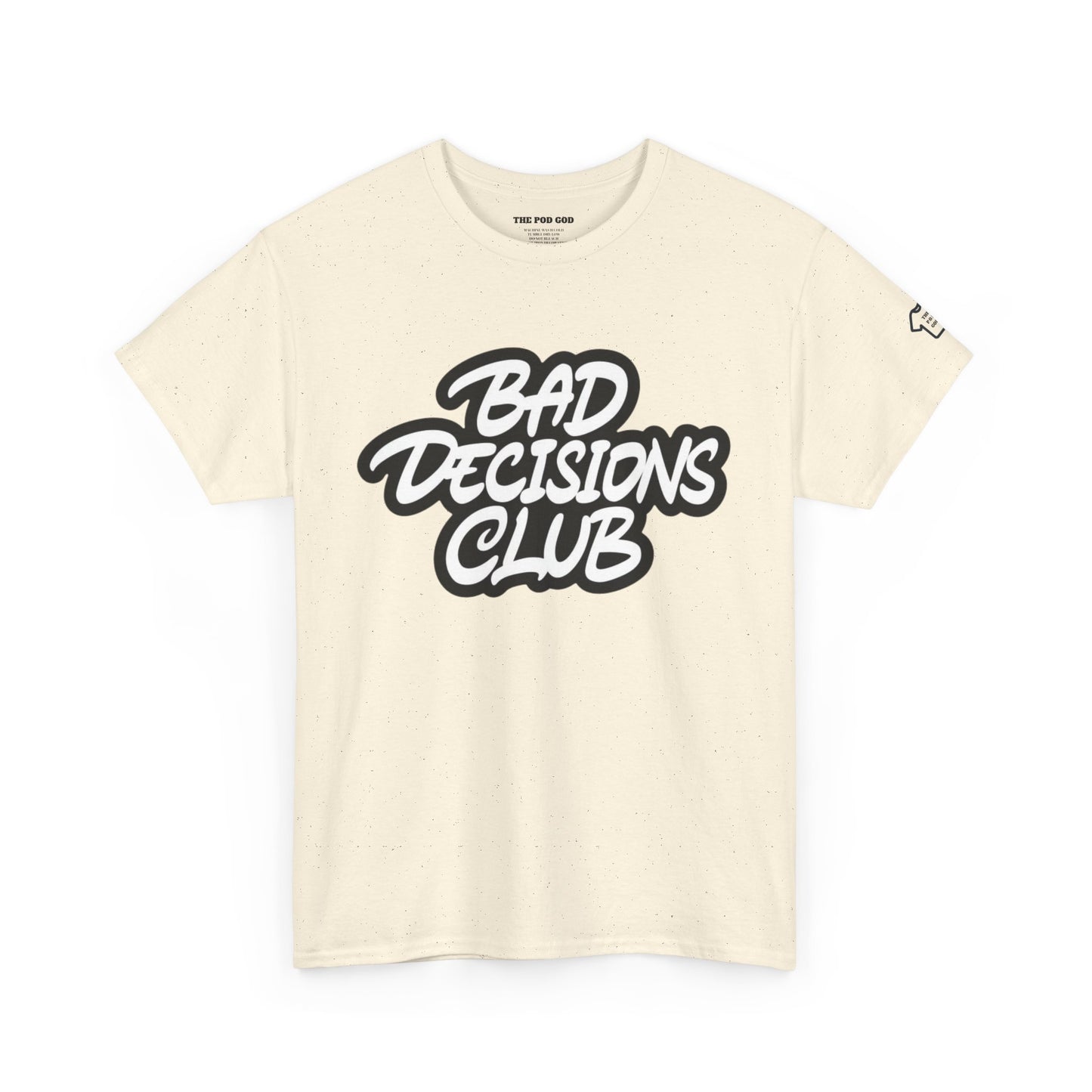 BAD DECISIONS T-Shirt