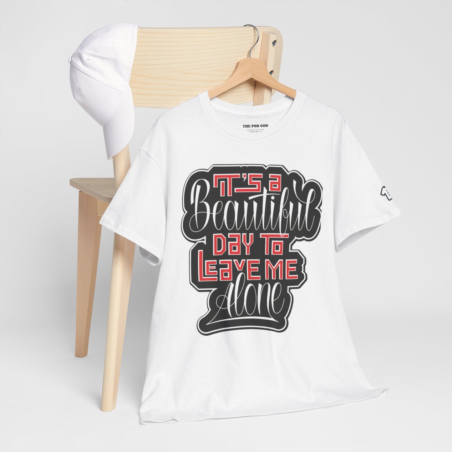 LEAVE ME ALONE T-Shirt