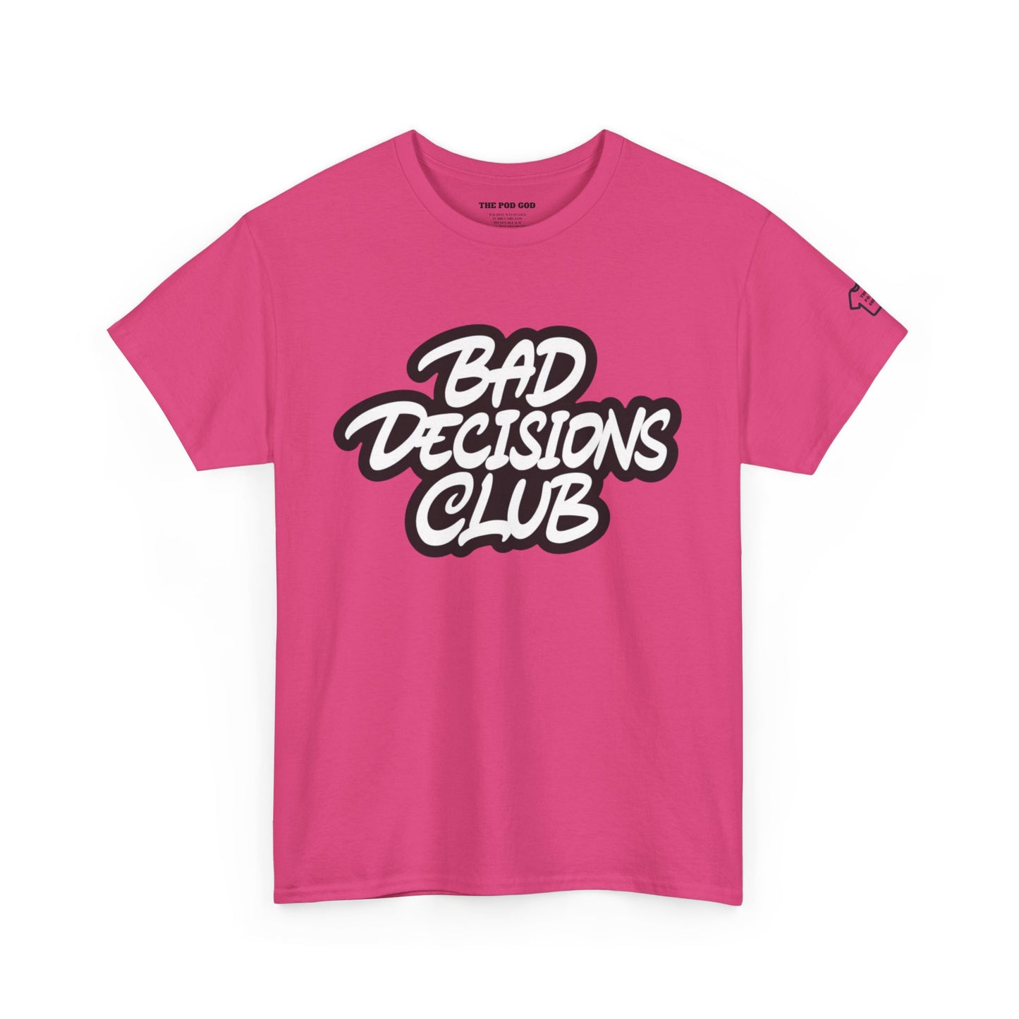 BAD DECISIONS T-Shirt