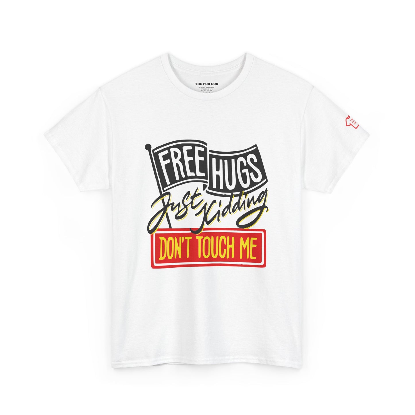 Don't Touch Me T-Shirt