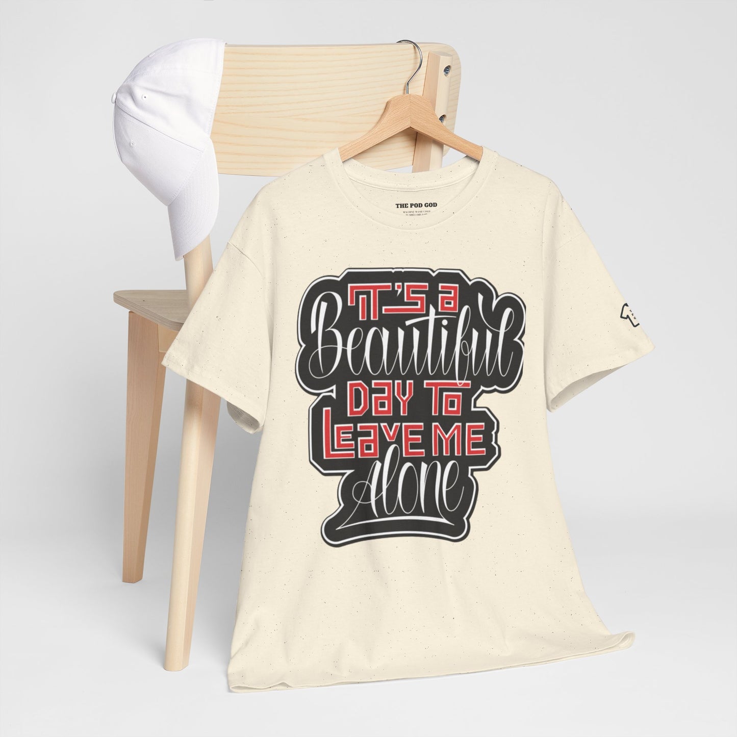 LEAVE ME ALONE T-Shirt