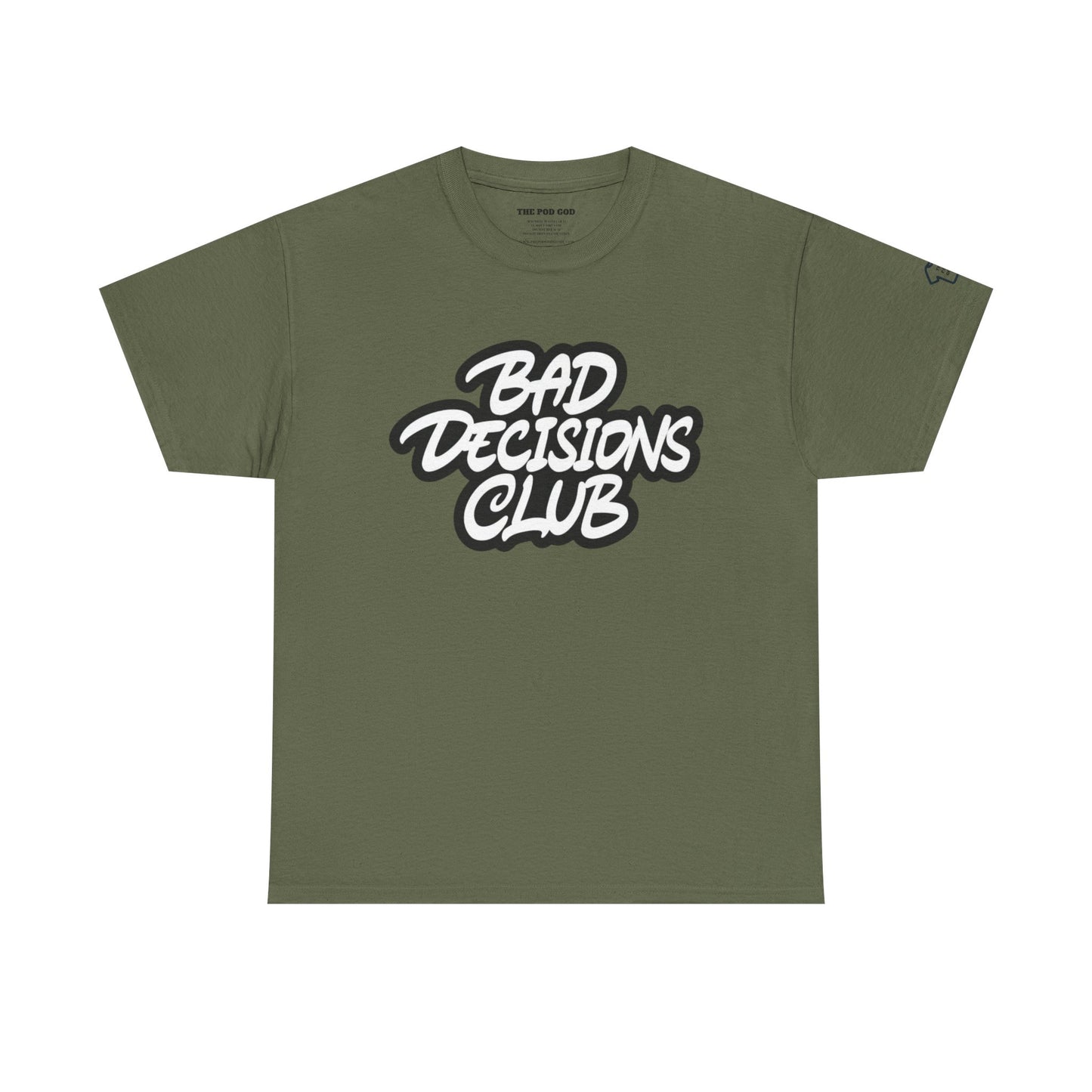BAD DECISIONS T-Shirt