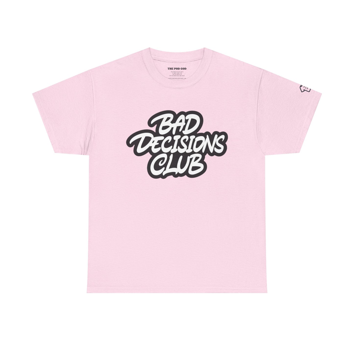 BAD DECISIONS T-Shirt