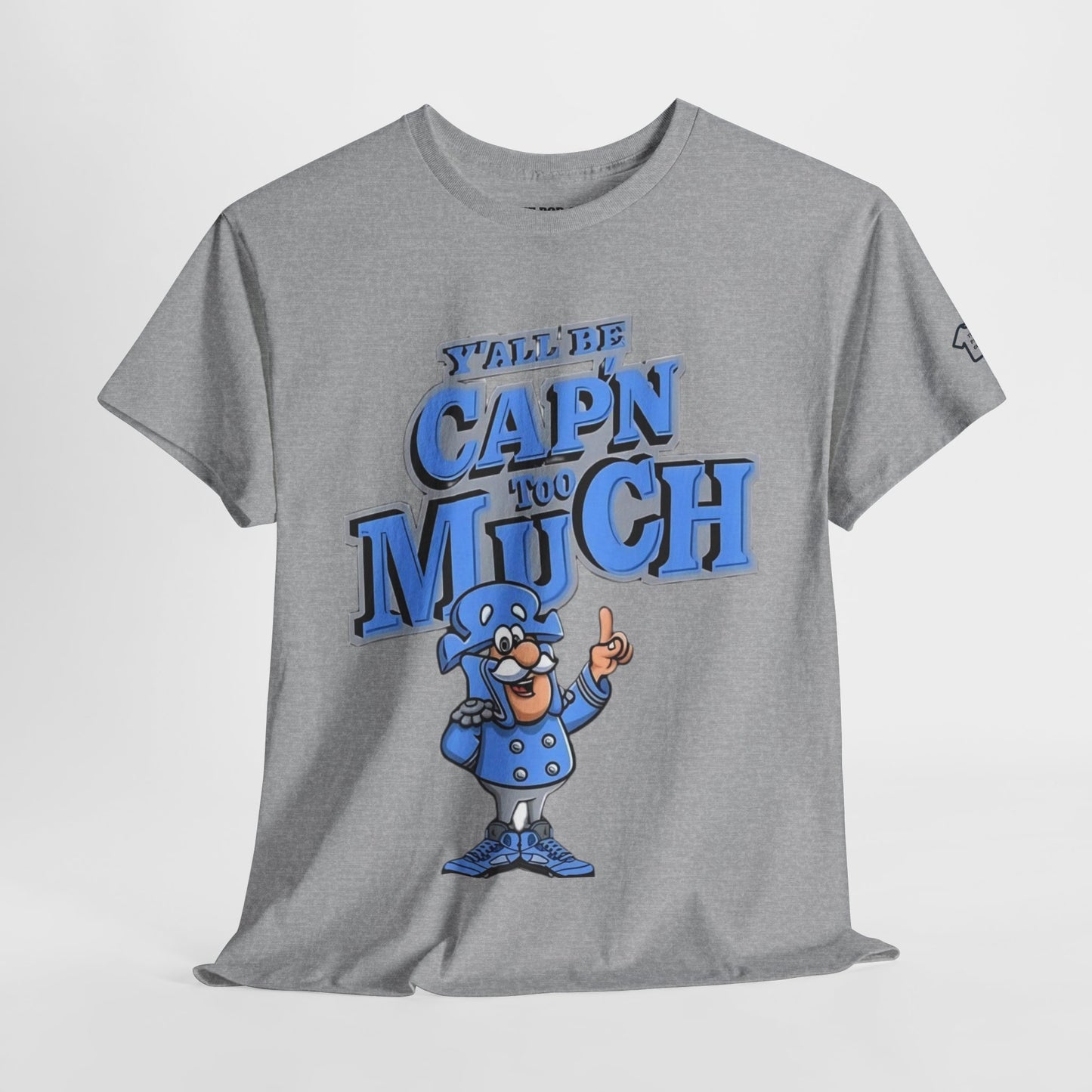 Cap'n Too Much T-Shirt