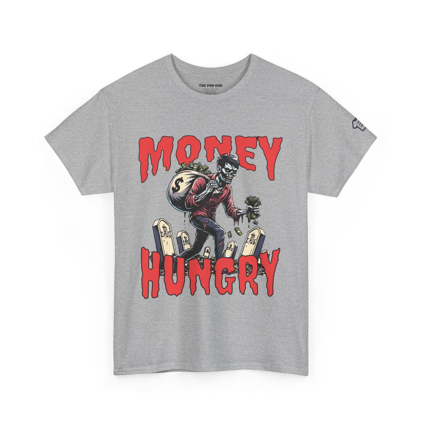 MONEY HUNGRY ZOMBIE T-Shirt