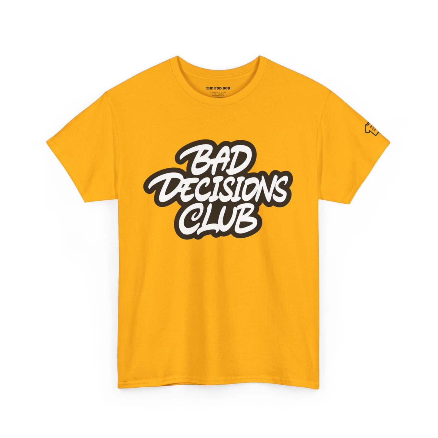 BAD DECISIONS T-Shirt