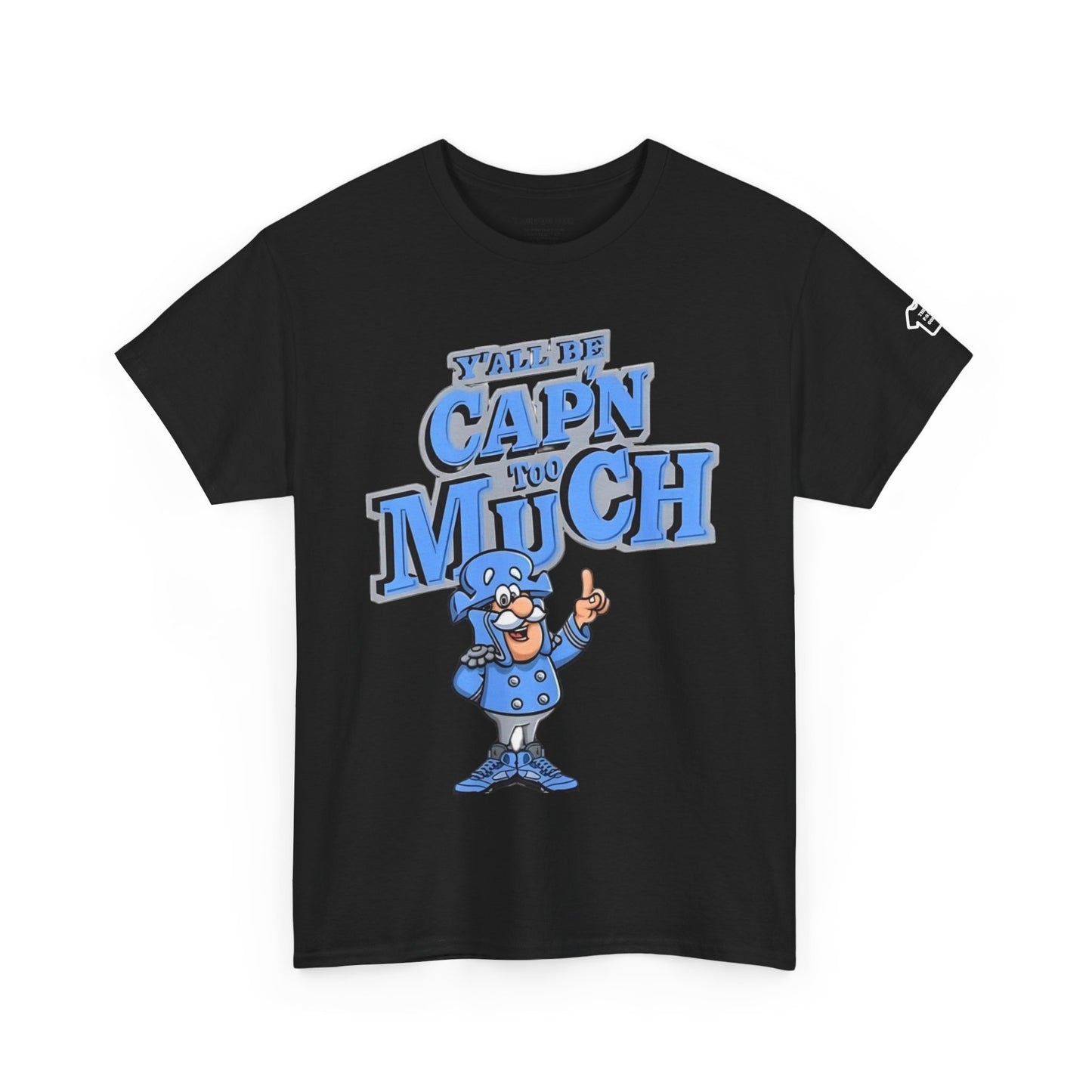 Cap'n Too Much T-Shirt
