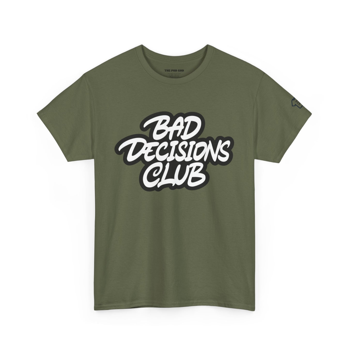 BAD DECISIONS T-Shirt