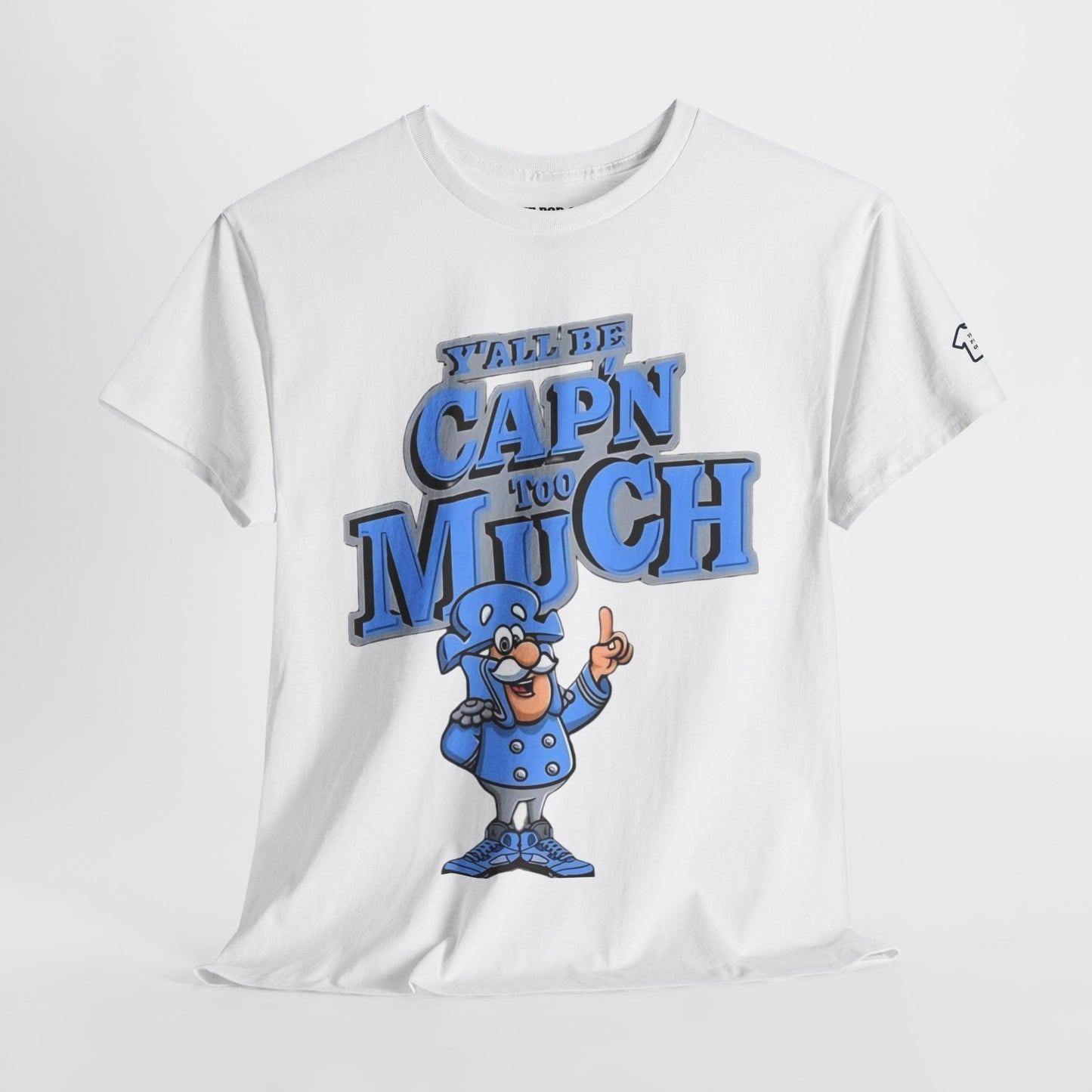 Cap'n Too Much T-Shirt