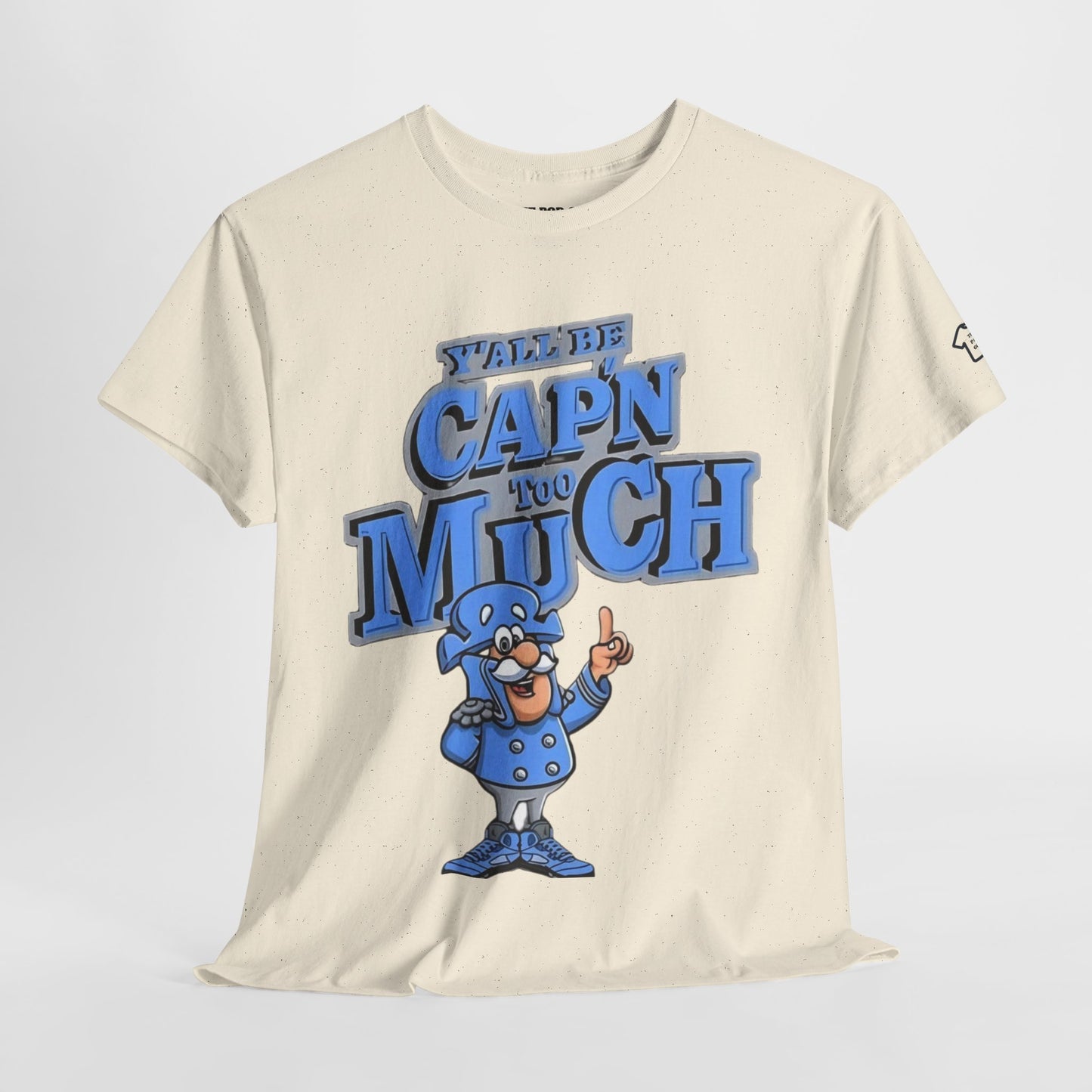 Cap'n Too Much T-Shirt