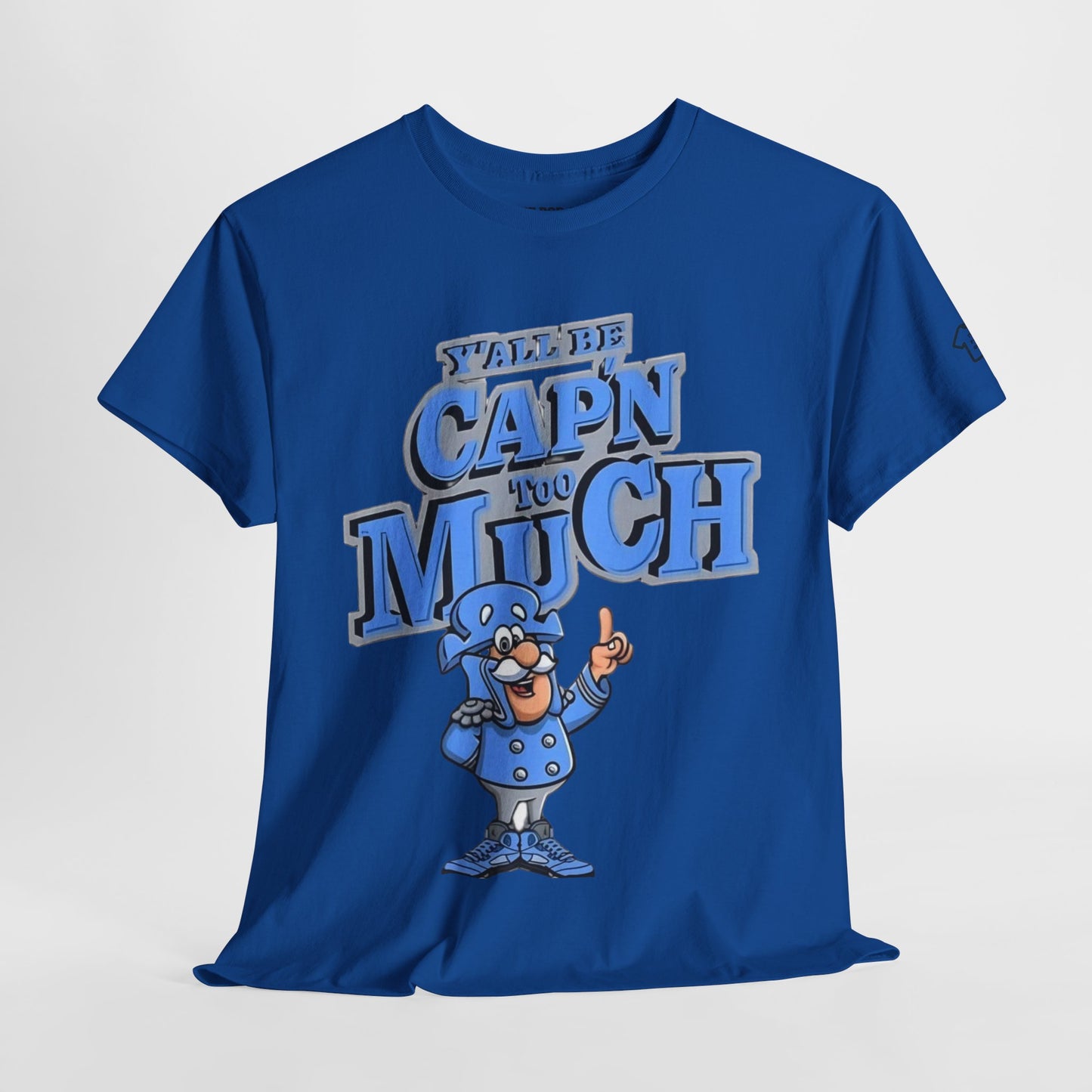 Cap'n Too Much T-Shirt