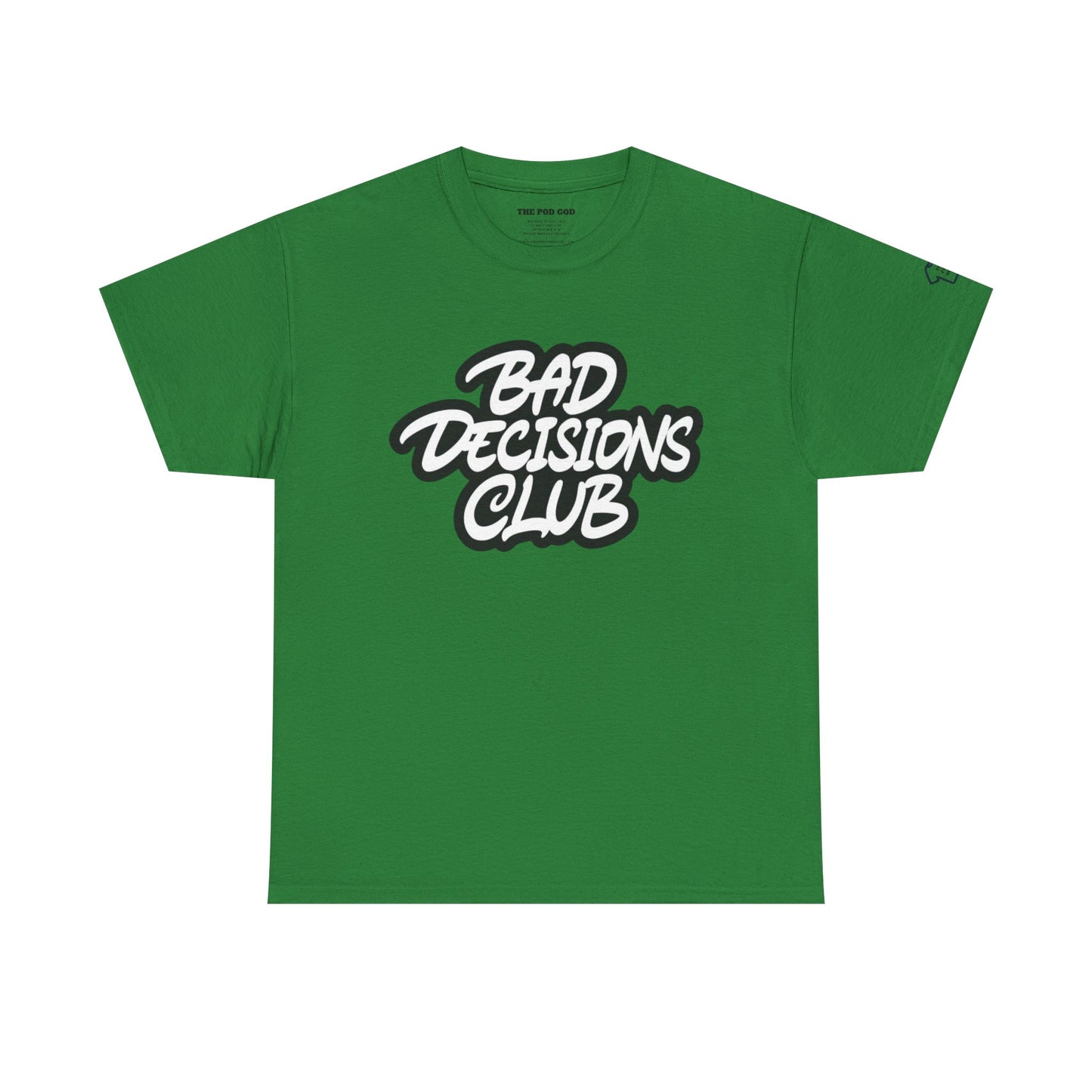BAD DECISIONS T-Shirt