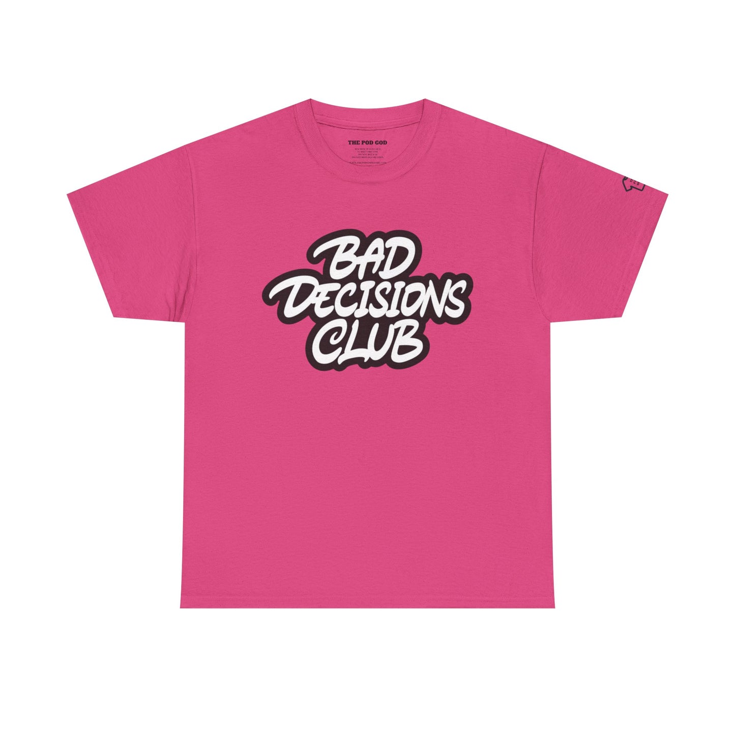 BAD DECISIONS T-Shirt