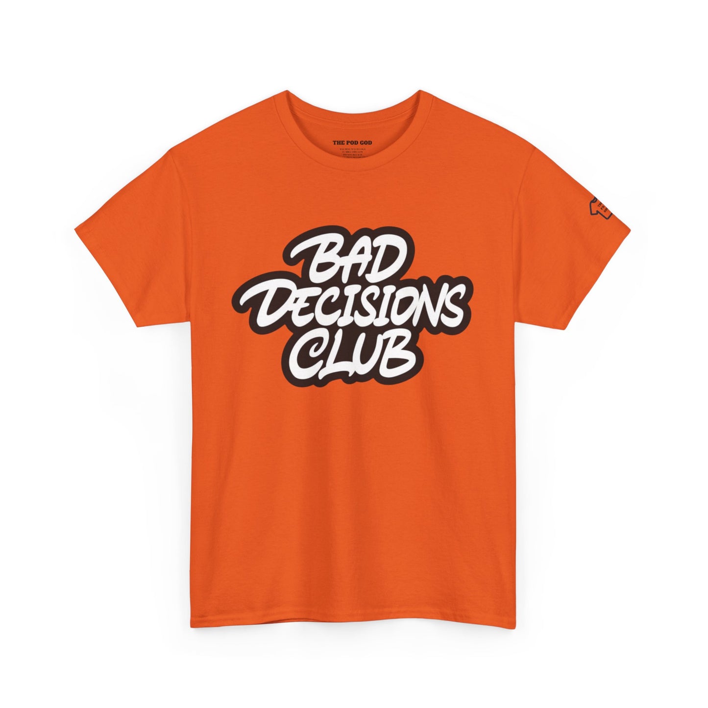 BAD DECISIONS T-Shirt