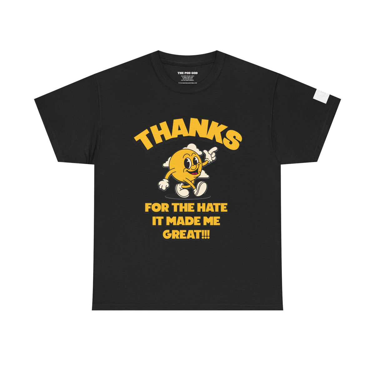 Thanks 4 The Hate T-Shirt