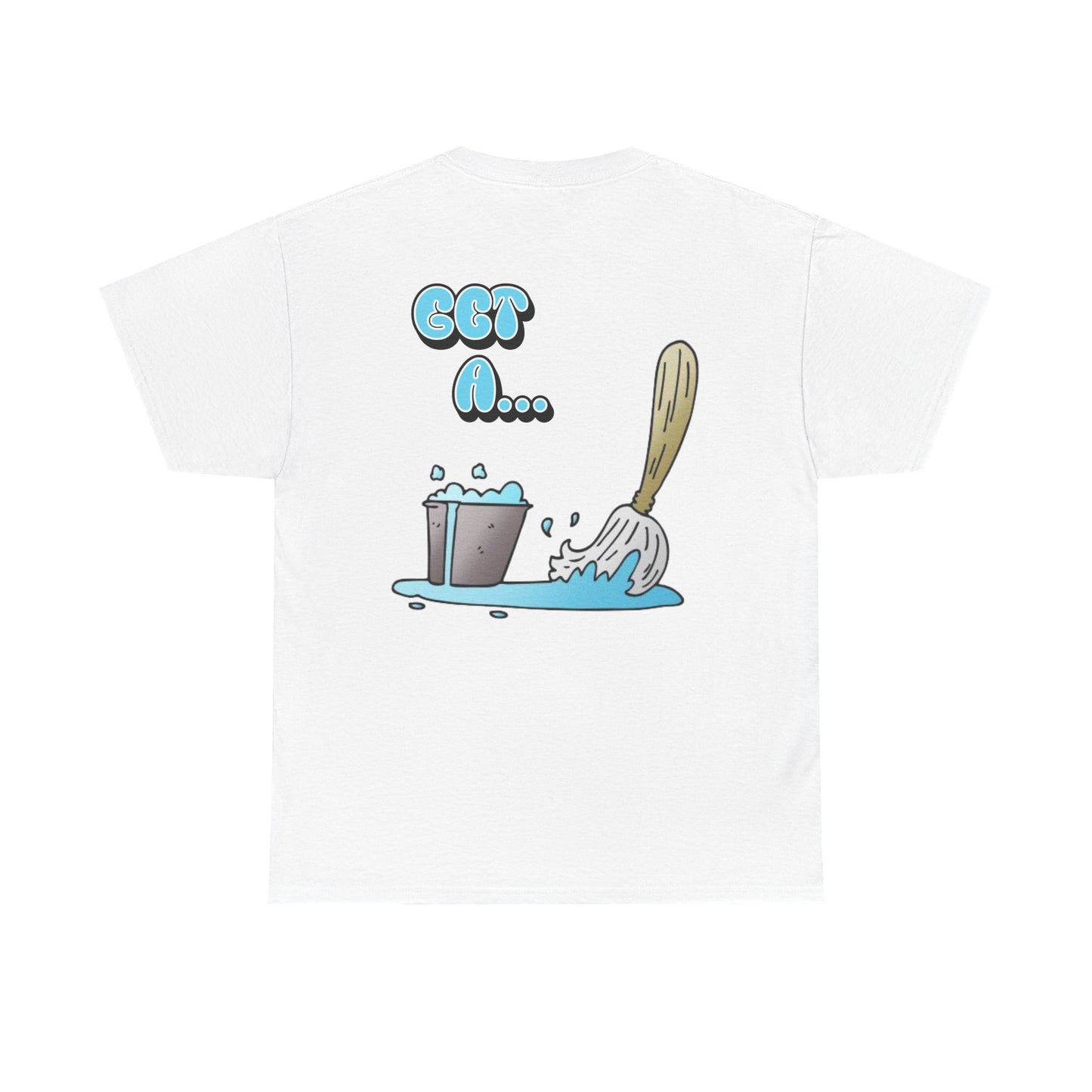 BUCKET & MOP Front/Back Design T-Shirt