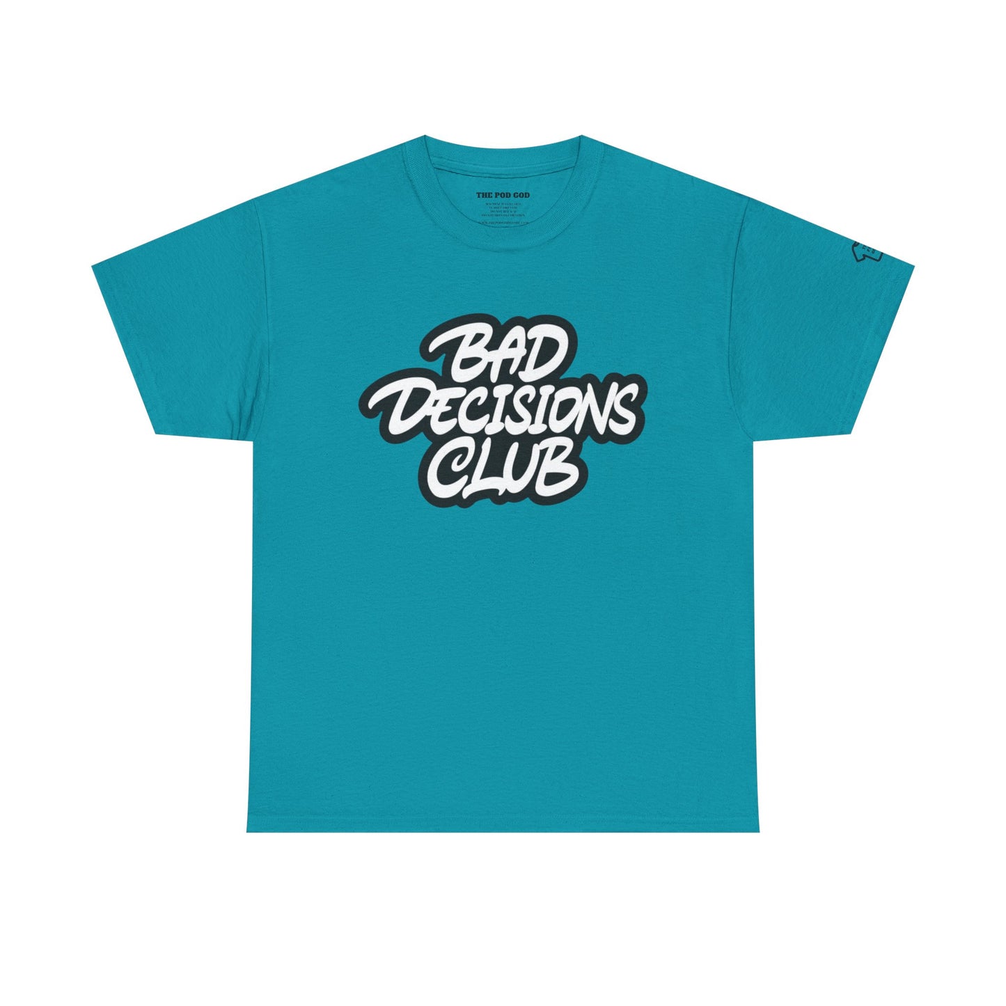 BAD DECISIONS T-Shirt